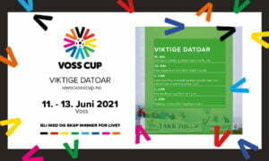 Viktige datoar Voss Cup 2021